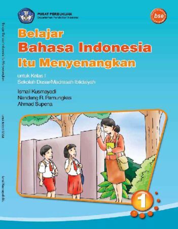 Belajar Bahasa Indonesia Itu Menyenangkan Kelas 1