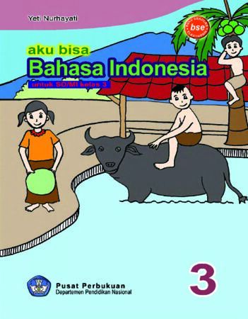 Aku Bisa Bahasa Indonesia Kelas 3
