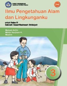 Ilmu Pengetahuan Alam dan Lingkunganku Kelas 3