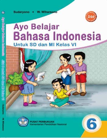 Ayo Belajar Bahasa Indonesia Kelas 6