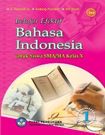 Belajar Efektif Bahasa Indonesia Kelas 10
