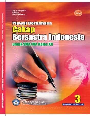 Piawai Berbahasa Cakap Bersastra Indonesia 3 IPA IPS Kelas 12