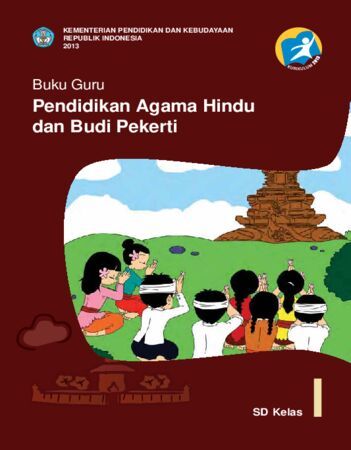 Buku Guru Pendidikan Agama Hindu dan Budi Pekerti Kelas 1 Revisi 2013
