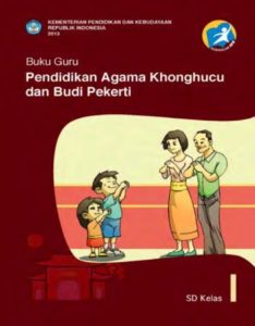 Buku Guru Pendidikan Agama Konghuchu dan Budi Pekerti Kelas 1 Revisi 2013