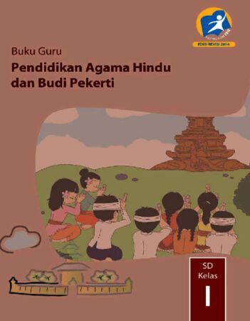 Buku Guru Pendidikan Agama Hindu dan Budi Pekerti Kelas 1 Revisi 2014