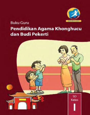 Buku Guru Pendidikan Agama Konghuchu dan Budi Pekerti Kelas 1 Revisi 2014