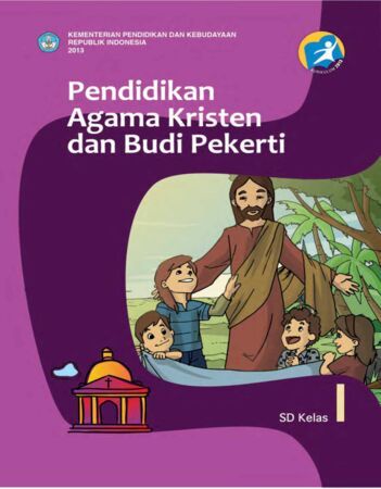 Buku Siswa Pendidikan Agama Kristen dan Budi Pekerti Kelas 1 Revisi 2013
