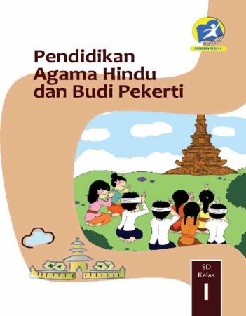 Buku Siswa Pendidikan Agama Hindu dan Budi Pekerti Kelas 1 Revisi 2014