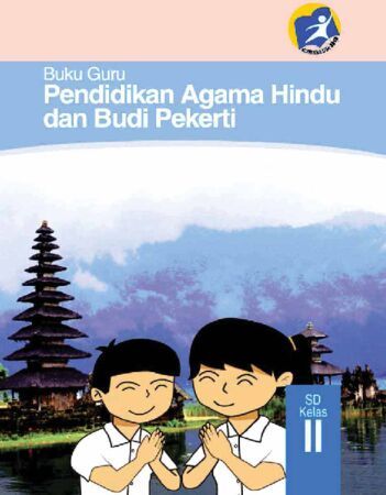 Buku Guru Pendidikan Agama Hindu dan Budi Pekerti Kelas 2 Revisi 2014