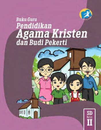 Buku Guru Pendidikan Agama Kristen dan Budi Pekerti Kelas 2 Revisi 2014