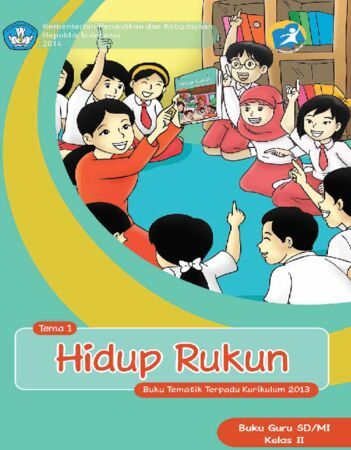 Buku Guru Tematik 1 Hidup Rukun Kelas 2 Revisi 2013