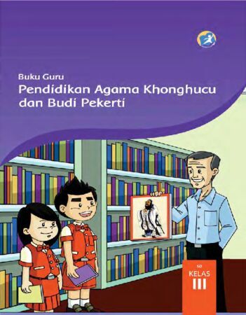 Buku Guru Pendidikan Agama Khonghucu dan Budi Pekerti Kelas 3 Revisi 2015