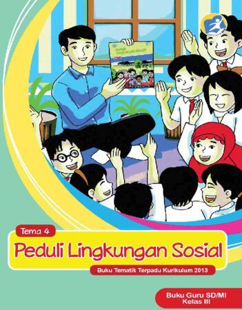 Buku Guru Tematik 4 Peduli Lingkungan Sosial Kelas 3 Revisi 2015