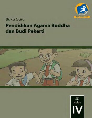Buku Guru Pendidikan Agama Buddha dan Budi Pekerti Kelas 4 Revisi 2014