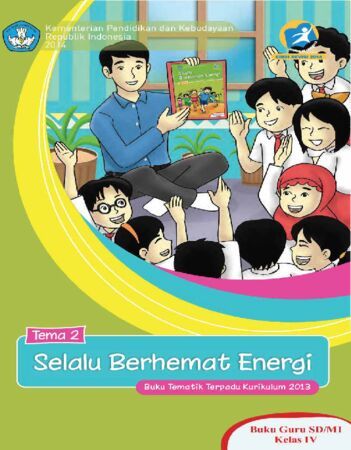 Buku Guru Tematik 2 Selalu Berhemat Energi Kelas 4 Revisi 2014