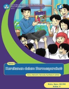 Buku Guru Tematik 3 Kerukunan dalam Bermasyarakat Kelas 5 Revisi 2014