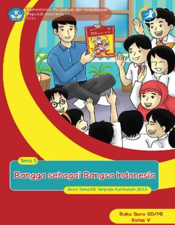 Buku Guru Tematik 5 Bangga sebagai Bangsa Indonesia Kelas 5 Revisi 2014