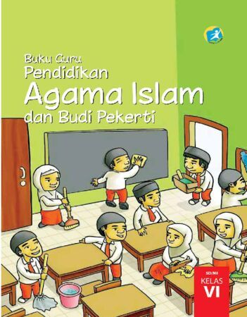 Buku Guru Pendidikan Agama Islam dan Budi Pekerti Kelas 6 Revisi 2015