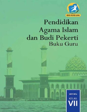 Buku Guru Pendidikan Agama Islam dan Budi Pekerti Kelas 7 Revisi 2016