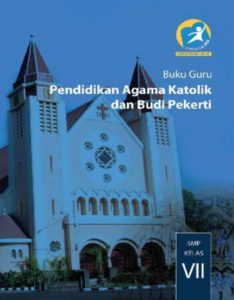 Buku Guru Pendidikan Agama Katolik dan Budi Pekerti Kelas 7 Revisi 2014