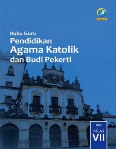 Buku Guru Pendidikan Agama Katolik dan Budi Pekerti Kelas 7 Revisi 2016
