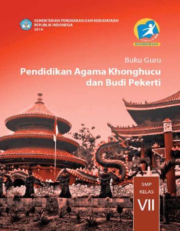Buku Guru Pendidikan Agama Konghuchu dan Budi Pekerti Kelas 7 Revisi 2014