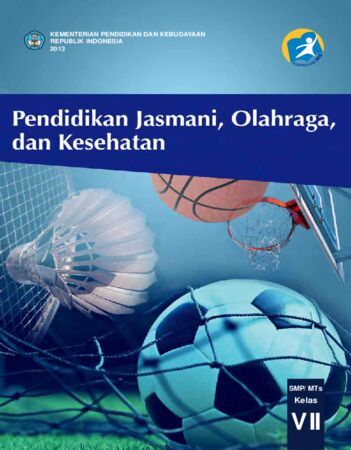 Buku Siswa Pendidikan Jasmani Olahraga dan Kesehatan Kelas 7 Revisi 2013