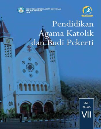 Buku Siswa Pendidikan Agama Katolik dan Budi Pekerti Kelas 7 Revisi 2014