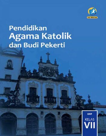 Buku Siswa Pendidikan Agama Katolik dan Budi Pekerti Kelas 7 Revisi 2016