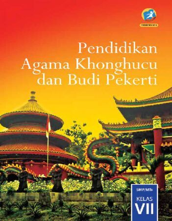 Buku Siswa Pendidikan Agama Khonghucu dan Budi Pekerti Kelas 7 Revisi 2016