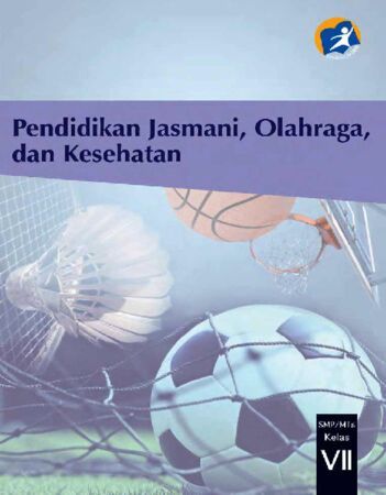 Buku Siswa Pendidikan Jasmani Olahraga dan Kesehatan Kelas 7 Revisi 2014