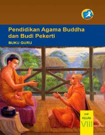 Buku Guru Pendidikan Agama Buddha dan Budi Pekerti Kelas 8 Revisi 2014