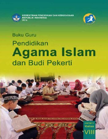 Buku Guru Pendidikan Agama Islam dan Budi Pekerti Kelas 8 Revisi 2014