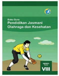 Buku Guru Pendidikan Jasmani Olahraga dan Kesehatan Kelas 8 Revisi 2014