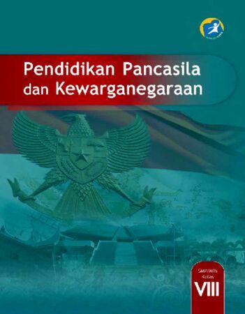 Buku Siswa Pendidikan Pancasila dan Kewarganegaraan Kelas 8 Revisi 2014