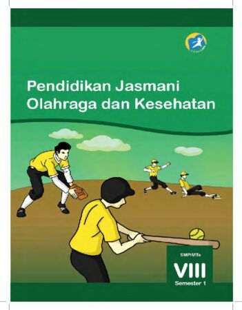 Buku Siswa Pendidikan Jasmani Olahraga dan Kesehatan Semester 1 Kelas 8 Revisi 2014