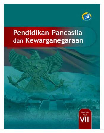 Buku Siswa Pendidikan Pancasila dan Kewarganegaraan Kelas 8 Revisi 2014