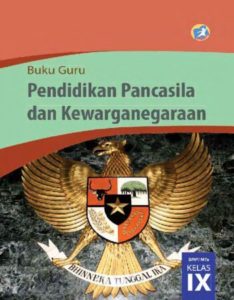 Buku Guru Pendidikan Pancasila dan Kewarganegaraan Kelas 9 Revisi 2015