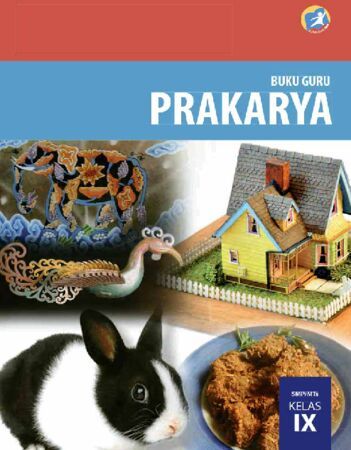 Buku Guru Prakarya Kelas 9 Revisi 2015