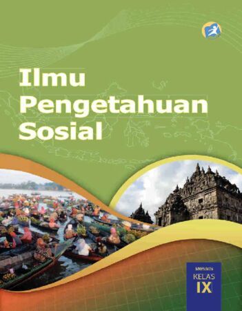 Buku Siswa Ilmu Pengetahuan Sosial (IPS) Kelas 9 Revisi 2015