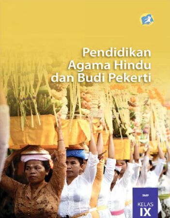 Buku Siswa Pendidikan Agama Hindu dan Budi Pekerti Kelas 9 Revisi 2015