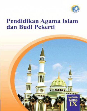 Buku Siswa Pendidikan Agama Islam dan Budi Pekerti Kelas 9 Revisi 2015