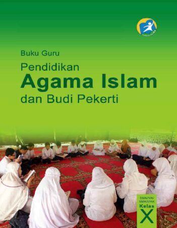 Buku Guru Pendidikan Agama Islam dan Budi Pekerti Kelas 10 Revisi 2014