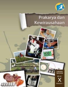 Buku Siswa Prakarya dan Kewirausahaan Kelas 10 Revisi 2014