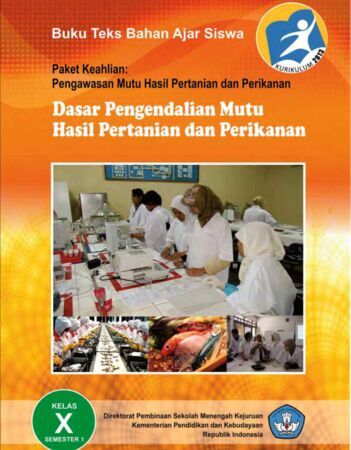 Dasar Pengendalian Mutu Hasil Pertanian dan Perikanan 1 Kelas 10 SMK