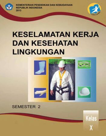 Keselamatan Kerja dan Kesehatan Lingkungan 2 Kelas 10 SMK