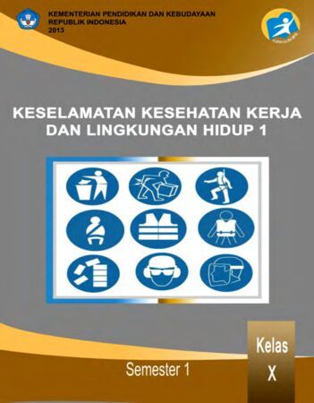 Keselamatan Kesehatan Kerja dan Lingkungan Hidup 1 Kelas 10 SMK