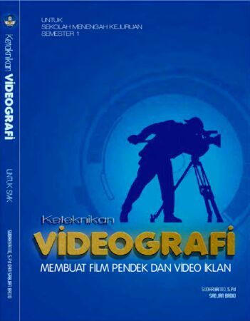 Keteknikan Videografi 1 Kelas 10 SMK