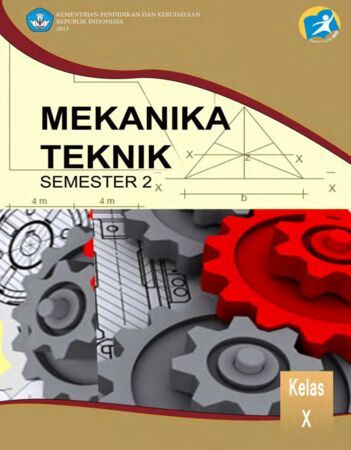 Mekanika Teknik 2 Kelas 10 SMK