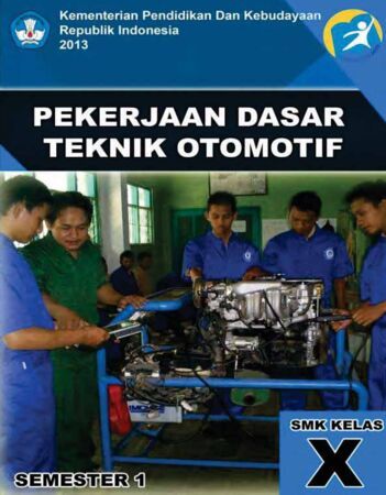 Pekerjaan Dasar Teknik Otomotif 1 Kelas 10 SMK